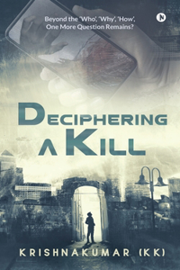 Deciphering a Kill