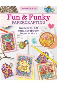 Fun & Funky Papercrafting