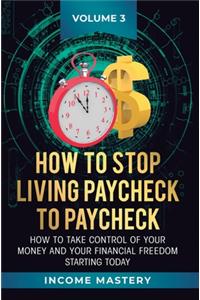 How to Stop Living Paycheck to Paycheck