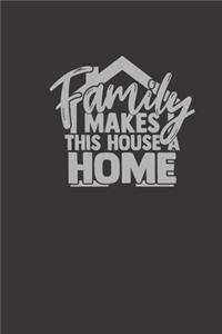 family makes this house home