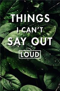 Things I Can't Say Out Loud