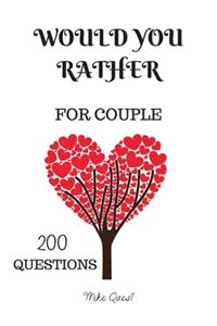 Would You Rather For Couples. 200 Questions