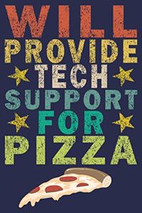 Will Provide Tech Support For Pizza