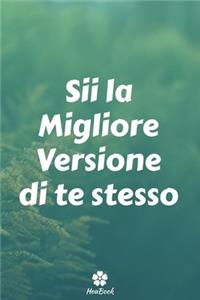 Sii La Migliore Versione Di Te Stesso