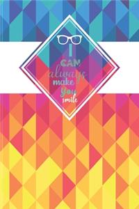 I can always make you smile