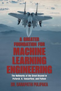 Greater Foundation for Machine Learning Engineering