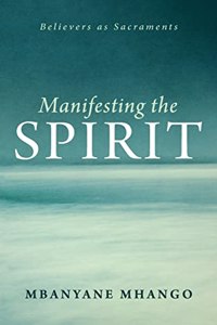 Manifesting the Spirit: Believers as Sacraments