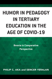 Humor in Pedagogy in Tertiary Education in the Age of COVID-19