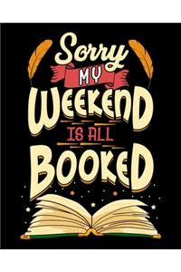 Sorry My Weekend Is All Booked