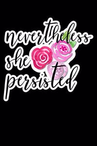 Nevertheless She Persisted