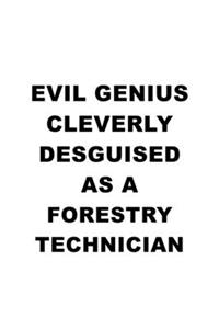 Evil Genius Cleverly Desguised As A Forestry Technician