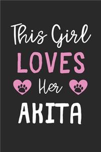 This Girl Loves Her Akita