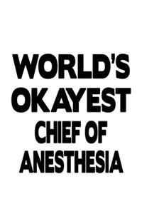 World's Okayest Chief Of Anesthesia