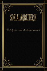 Nur die Besten werden achst\Sozialarbeiterin