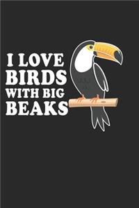 I Love Birds with big Beaks