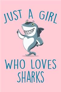 Just A Girl Who Loves Sharks