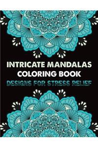 Intricate Mandalas Coloring Book Designs for Stress Relief