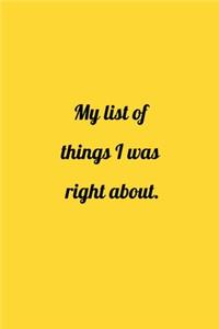 My list of things I was right about