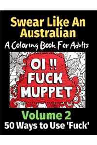 Swear Like an Australian 50 Ways to Use 'Fuck' Volume 2