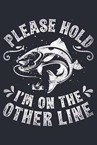 Please Hold Im on The Other Line
