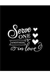 Serve One another in love