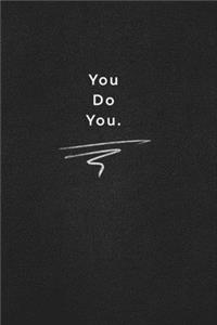 You Do You.