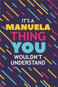 It's a Manuela Thing You Wouldn't Understand