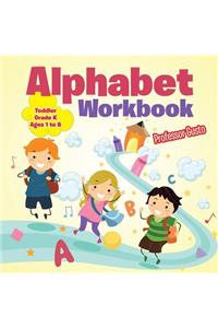 Cut and Paste the Alphabet Workbook Toddler-Grade K - Ages 1 to 6