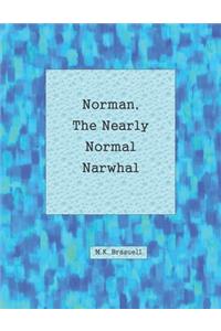 Norman, the Nearly Normal Narwhal