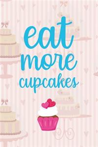 Eat More Cupcakes