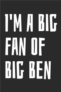 I'm A Big Fan Of Big Ben