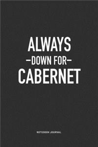 Always Down For Cabernet