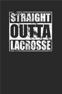 Straight Outta Lacrosse 120 Page Notebook Lined Journal