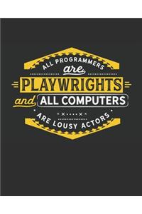 All Programmers Are Playwrights and All Computers Are Lousy Actors