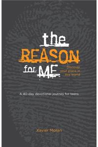 The Reason for Me