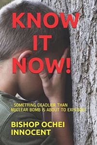 Know It Now!