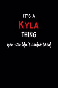 It's a Kyla Thing You Wouldn't Understandl