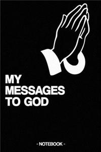 My Messages to God