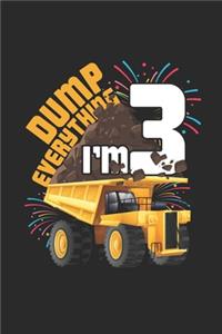 Dump Everything I'm 3