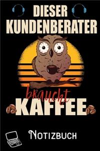 Dieser Kundenberater braucht Kaffee - Notizbuch