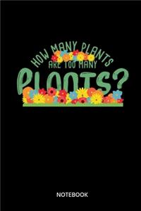 How Many Plants Are Too Many Plants? Notebook