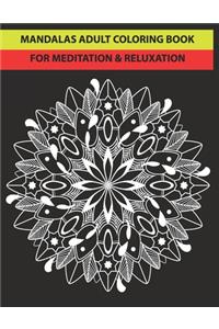 Mandalas Adult Coloring Book for Meditation & Reluxation