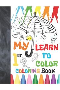 My 1st Learn To Color Coloring Book