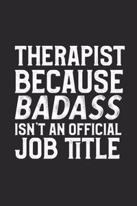 Therapist Because Badass Isn't An Official Job Title