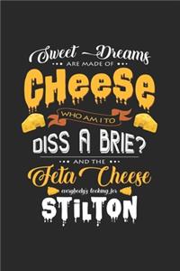 Sweet dreams are made of cheese