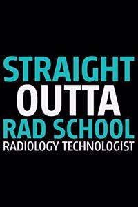 Straight Outta Rad School Radiology Technologist