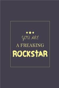 You are a Freaking Rockstar