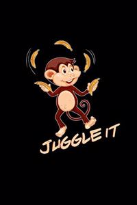 Juggle it