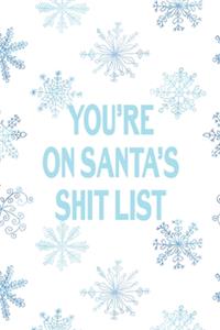 You´re On Santa´s Shit List
