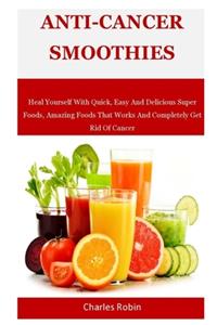 Anti-Cancer Smoothies